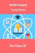 NCERT English Study Notes For Class-XI