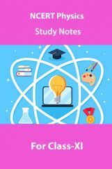 NCERT Physics Study Notes For Class-XI NCERT Physics Study Notes For Class-XI
