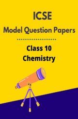ICSE Model Question Papers For Chemistry Class 10 ICSE Model Question Papers For Chemistry Class 10