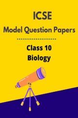 ICSE Model Question Papers For Biology Class 10 ICSE Model Question Papers For Biology Class 10