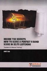 Decode The Secrets, How To Score A Perfect 9 Band Score In IELTS Listening Decode The Secrets, How To Score A Perfect 9 Band Score In IELTS Listening