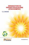 Introduction To Process Calculations (Stoichiometry) Introduction To Process Calculations (Stoichiometry)