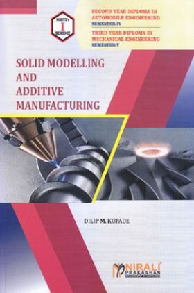 Solid Modelling And Additive Manufacturing