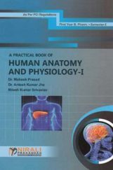 A Practical Book Of Human Anatomy And Physiology - I A Practical Book Of Human Anatomy And Physiology - I