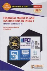 Financial Markets And Institutions In India-1 (Banking And Finance-2) (Third Year Bcom Sem 5) Financial Markets And Institutions In India-1 (Banking And Finance-2) (Third Year Bcom Sem 5)
