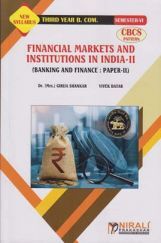 Financial Markets And Institutions In India-2 (Banking And Finance Paper-2) (TY BCom Sem 6) Financial Markets And Institutions In India-2 (Banking And Finance Paper-2) (TY BCom Sem 6)