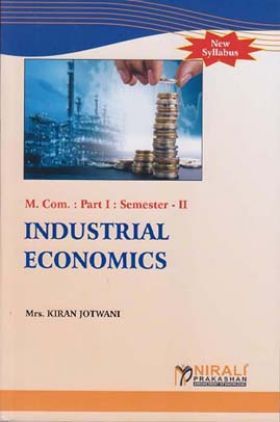 INDUSTRIAL ECONOMICS (Mcom - Semester 2)