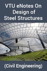 VTU eNotes On Design of Steel Structures (Civil Engineering) VTU eNotes On Design of Steel Structures (Civil Engineering)