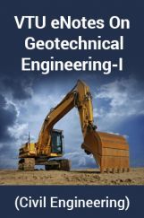 VTU eNotes On Geotechnical Engineering-I (Civil Engineering) VTU eNotes On Geotechnical Engineering-I (Civil Engineering)