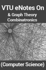 VTU eNotes On Graph Theory & Combinatronics (Computer Science) VTU eNotes On Graph Theory & Combinatronics (Computer Science)