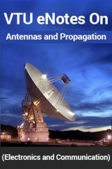 VTU eNotes On Antennas and Propagation (Electronics and Communication) VTU eNotes On Antennas and Propagation (Electronics and Communication)