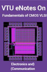 VTU eNotes On Fundamentals of CMOS VLSI (Electronics and Communication) VTU eNotes On Fundamentals of CMOS VLSI (Electronics and Communication)