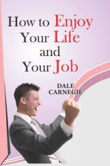 How To Enjoy Life And Your Job How To Enjoy Life And Your Job