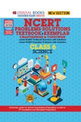Oswaal NCERT Problems - Solutions (Textbook + Exemplar) For Class - VI Science (For March 2021 Exam)