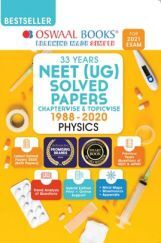 Oswaal NEET (UG) Solved Papers Chapterwise & Topicwise Physics Book (For 2021 Exam)
