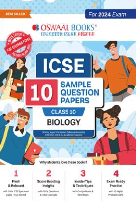 Oswaal ICSE 10 Sample Question Papers Class 10 Biology For 2024 Board Exam (Based On The Latest CISCE/ICSE Specimen Paper)