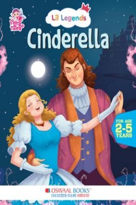 Oswaal Lil Legends Fairy Tales- Cinderella For Kids, Age 2-5 Years | Illustrated Stories | Bed Time Books