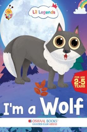 Oswaal Lil Legends Fascinating Animal Book , WOLF- A Wild Animal, Exciting Illustrated Book for kids, Age 2+