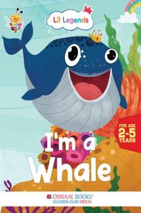 Oswaal Lil Legends Fascinating Animal Book , WHALE- A Sea Animal, Exciting Illustrated Book for kids, Age 2+