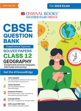 Oswaal CBSE Question Bank Class 12 Geography, Chapterwise and Topicwise Solved Papers For Board Exams 2025