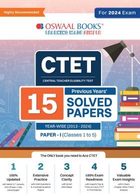 Oswaal CTET (Central Teachers Eligibility Test) Paper-I | Classes 1 - 5 | 15 Year's Solved Papers | Yearwise | 2013 – 2024 | For 2024 Exam