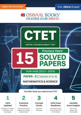 Oswaal CTET (Central Teachers Eligibility Test) Paper-II | Classes 6 - 8 | 15 Year's Solved Papers | Mathematics & Science | Yearwise | 2013 – 2024 | For 2024 Exam