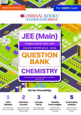 Oswaal JEE (Main) Question Bank Chemistry | Chapter-wise & Topic-wise Solved Papers | 2019-2024 | For 2025 Exam