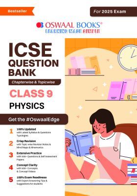 Oswaal ICSE Question Bank Class 9 Physics | Chapterwise | Topicwise | Solved Papers | For 2025 Exams