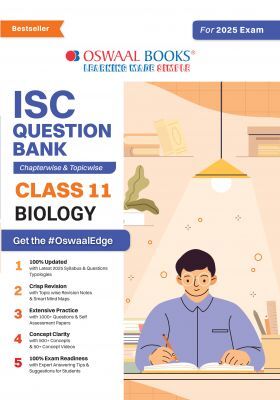 Oswaal ISC Question Bank Class 11 Biology | Chapterwise | Topicwise | Solved Papers | For 2025 Exams