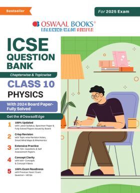 Oswaal ICSE Question Bank SOLVED PAPERS - Class 10 - Physics - For Exam 2024-25