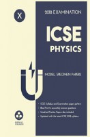 Oswal ICSE Model Specimen Papers Physics Class-X 2018 Examination