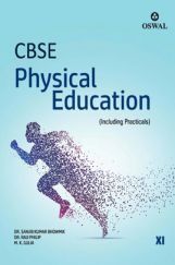 Oswal CBSE Physical Education For Class - XI (Including Practicals)