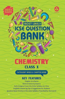 Most Likely Question Bank For Chemistry: ICSE Class 10 For 2022 Examination