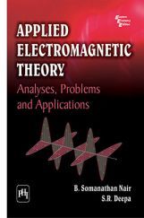 Applied Electromagnetic Theory : Analyses,Problems And Applications