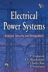 Electrical Power Systems : Analysis,Security And Deregulation