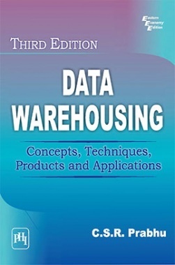 Data Warehousing : Concepts, Techniques, Products And Applications