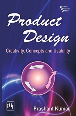 Product Design : Creativity, Concepts And Usability