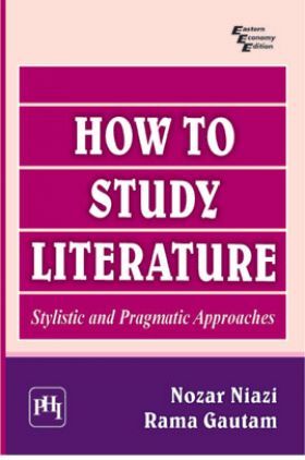 How To Study Literature: Stylistic And Pragmatic Approaches