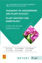 Taxonomy of Angiosperms and Plant Ecology , Plant Anatomy and Embryology (SPPU) Taxonomy of Angiosperms and Plant Ecology , Plant Anatomy and Embryology (SPPU)
