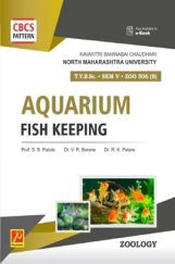 ZOO 506 (B) : Aquarium Fish Keeping (KBCNMU) by Prof. Dr. S. S. Patole, Dr. V. R. Borane, Dr. R. K. Petare ZOO 506 (B) : Aquarium Fish Keeping (KBCNMU) by Prof. Dr. S. S. Patole, Dr. V. R. Borane, Dr. R. K. Petare