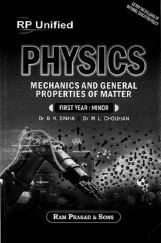 Physics : Mechanics And General Properties Of Matter (First Year: Minor) Physics : Mechanics And General Properties Of Matter (First Year: Minor)