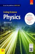CBSE Living Science Physics Class X (2022 Edition) CBSE Living Science Physics Class X (2022 Edition)