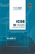 Arundeep's ICSE 10 years Solved Questions Papers Class X For 2021 Examinations Arundeep's ICSE 10 years Solved Questions Papers Class X For 2021 Examinations