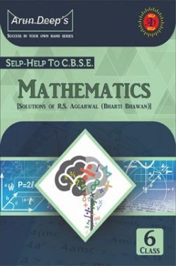 Self-Help to CBSE Mathematics For Class 6 (Solutions of RS Aggarwal)