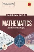 Self-Help to ICSE Mathematics Class 10 (Solutions of Das Gupta) Self-Help to ICSE Mathematics Class 10 (Solutions of Das Gupta)
