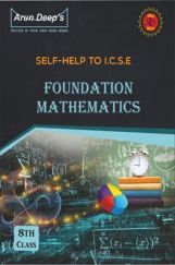 Self-Help to ICSE Foundation Mathematics Class 8 Self-Help to ICSE Foundation Mathematics Class 8