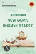 Self-Help To New Gem's English Reader Class 6 Self-Help To New Gem's English Reader Class 6