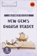 Self-Help To New Gem's English Reader Class 8 Self-Help To New Gem's English Reader Class 8