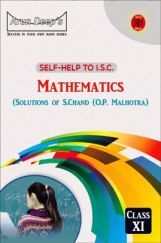 Self-Help To ISC Mathematics Class 11 (Solutions of OP Malhotra) Self-Help To ISC Mathematics Class 11 (Solutions of OP Malhotra)