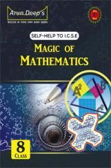 Self-Help To ICSE Together With Magic Of Mathematics Class 8 Self-Help To ICSE Together With Magic Of Mathematics Class 8